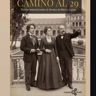 Camino al 29: Visita Teatralizada al Parque de María Luisa